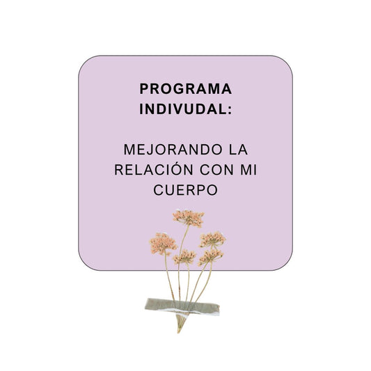 Programa individual: mejorando la relación con mi cuerpo (3 sesiones) 💛